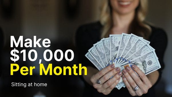 How Can I Earn $10000 a Month Online?
